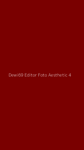 Tampilan Antarmuka Aplikasi Dewi69 Editor Foto Aesthetic - 4