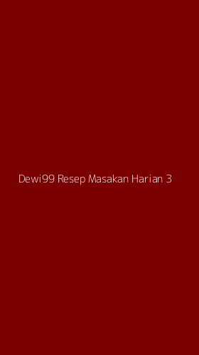 Tampilan Antarmuka Aplikasi Dewi99 Resep Masakan Harian - 3