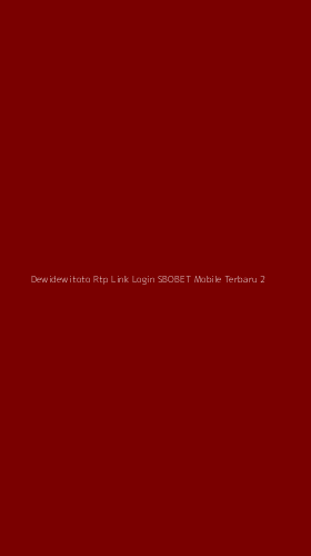 Tampilan Antarmuka Aplikasi Dewidewitoto Rtp Link Login Sbobet Mobile Terbaru - 2