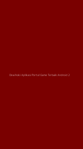 Tampilan Antarmuka Aplikasi Dewihoki Aplikasi Portal Game Terbaik Android - 2