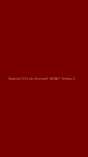 Tampilan Antarmuka Aplikasi Dewislot123 Link Alternatif Sbobet Terbaru - 2