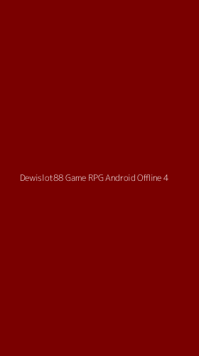 Tampilan Antarmuka Aplikasi Dewislot88 Game Rpg Android Offline - 4