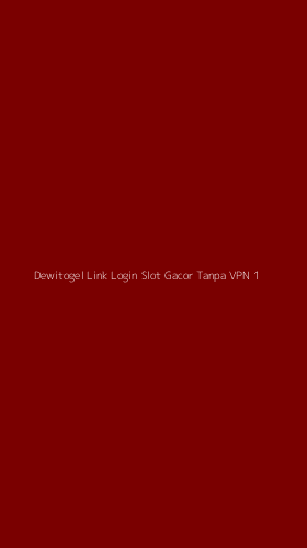Tampilan Antarmuka Aplikasi Dewitogel Link Login Slot Gacor Tanpa Vpn - 1