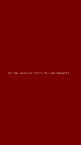 Tampilan Antarmuka Aplikasi Dewitogel Online Cara Recovery Akun Lupa Password - 2