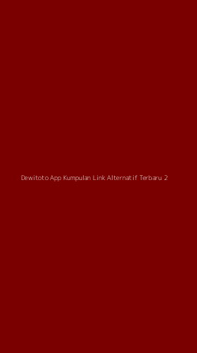 Tampilan Antarmuka Aplikasi Dewitoto App Kumpulan Link Alternatif Terbaru - 2