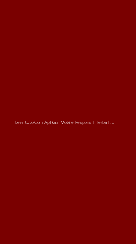 Tampilan Antarmuka Aplikasi Dewitoto Com Aplikasi Mobile Responsif Terbaik - 3
