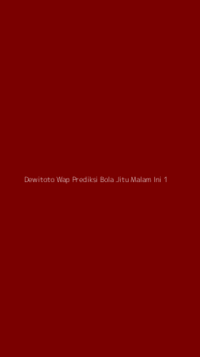 Tampilan Antarmuka Aplikasi Dewitoto Wap Prediksi Bola Jitu Malam Ini - 1