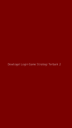 Tampilan Antarmuka Aplikasi Dewtogel Login Game Strategi Terbaik - 2
