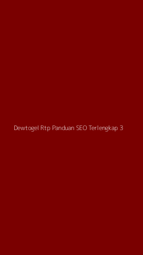 Tampilan Antarmuka Aplikasi Dewtogel Rtp Panduan Seo Terlengkap - 3