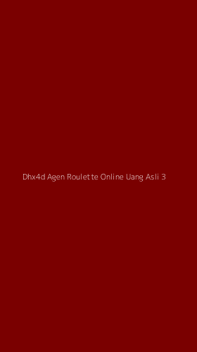 Tampilan Antarmuka Aplikasi Dhx4d Agen Roulette Online Uang Asli - 3