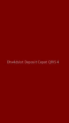 Tampilan Antarmuka Aplikasi Dhx4dslot Deposit Cepat Qris - 4