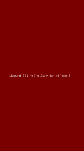 Tampilan Antarmuka Aplikasi Diamond138 Link Slot Gacor Hari Ini Resmi - 3