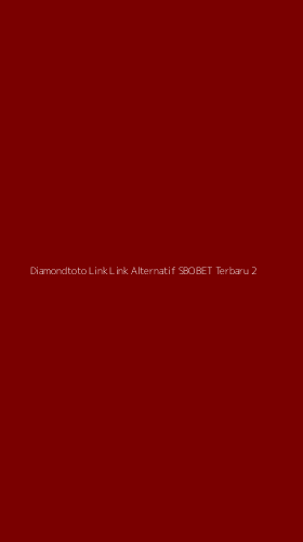 Tampilan Antarmuka Aplikasi Diamondtoto Link Link Alternatif Sbobet Terbaru - 2
