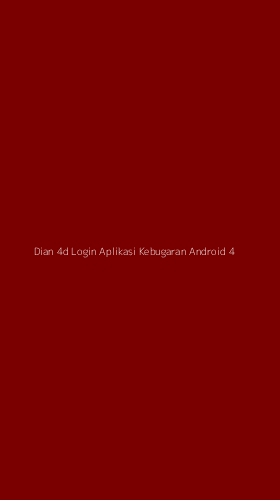 Tampilan Antarmuka Aplikasi Dian 4d Login Aplikasi Kebugaran Android - 4