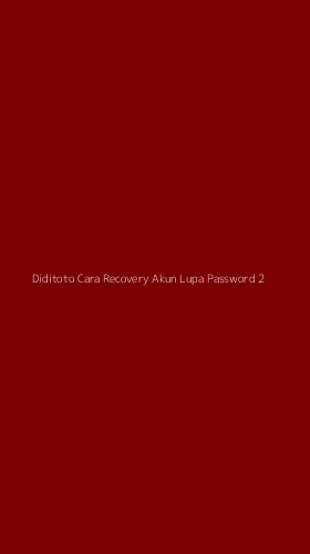 Tampilan Antarmuka Aplikasi Diditoto Cara Recovery Akun Lupa Password - 2