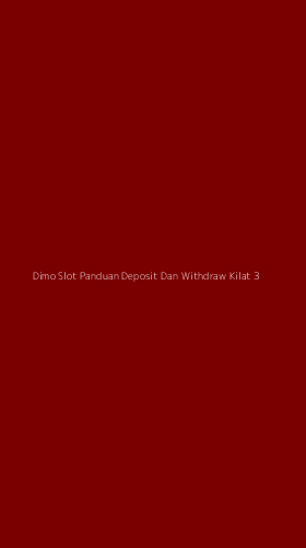 Tampilan Antarmuka Aplikasi Dimo Slot Panduan Deposit Dan Withdraw Kilat - 3