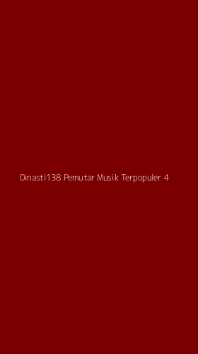 Tampilan Antarmuka Aplikasi Dinasti138 Pemutar Musik Terpopuler - 4
