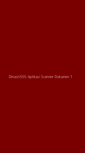 Tampilan Antarmuka Aplikasi Dinasti555 Aplikasi Scanner Dokumen - 1