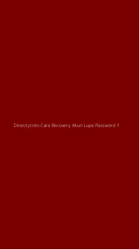 Tampilan Antarmuka Aplikasi Dinastytoto Cara Recovery Akun Lupa Password - 1