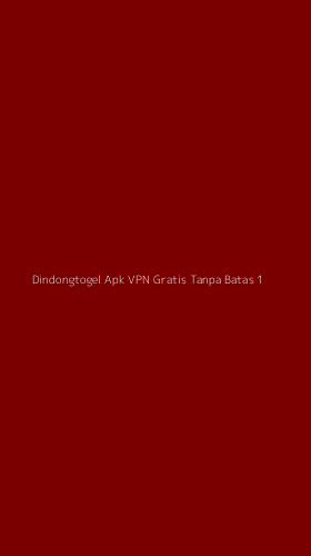 Tampilan Antarmuka Aplikasi Dindongtogel Apk Vpn Gratis Tanpa Batas - 1
