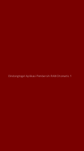 Tampilan Antarmuka Aplikasi Dindongtogel Aplikasi Pembersih Ram Otomatis - 1