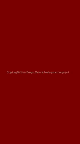 Tampilan Antarmuka Aplikasi Dingdong88 Situs Dengan Metode Pembayaran Lengkap - 4