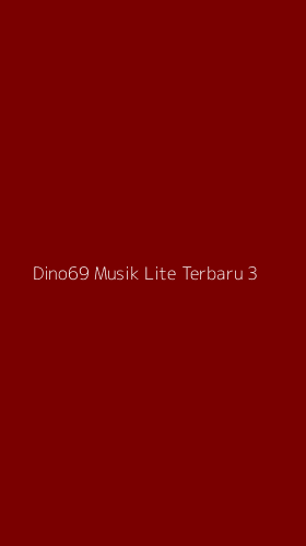 Tampilan Antarmuka Aplikasi Dino69 Musik Lite Terbaru - 3