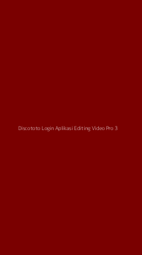 Tampilan Antarmuka Aplikasi Discototo Login Aplikasi Editing Video Pro - 3