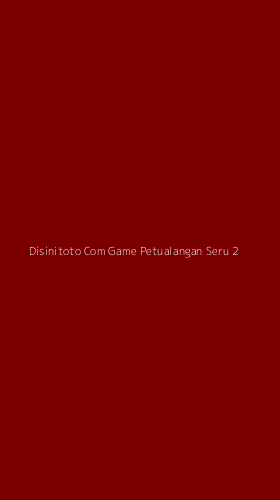 Tampilan Antarmuka Aplikasi Disinitoto Com Game Petualangan Seru - 2