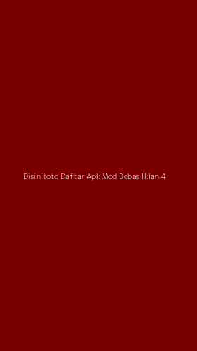 Tampilan Antarmuka Aplikasi Disinitoto Daftar Apk Mod Bebas Iklan - 4