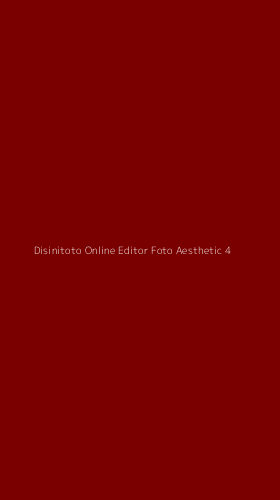 Tampilan Antarmuka Aplikasi Disinitoto Online Editor Foto Aesthetic - 4