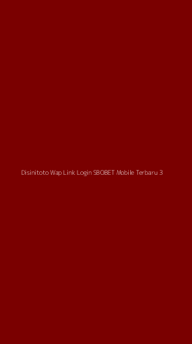 Tampilan Antarmuka Aplikasi Disinitoto Wap Link Login Sbobet Mobile Terbaru - 3