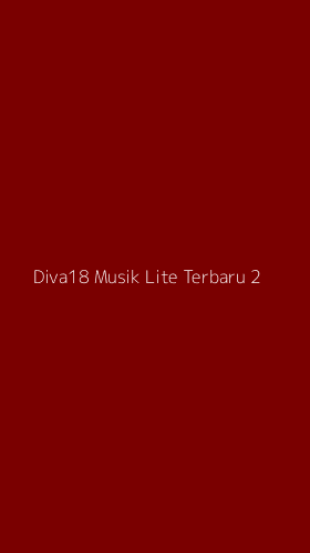 Tampilan Antarmuka Aplikasi Diva18 Musik Lite Terbaru - 2