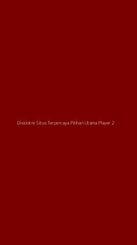 Tampilan Antarmuka Aplikasi Divalotre Situs Terpercaya Pilihan Utama Player - 2