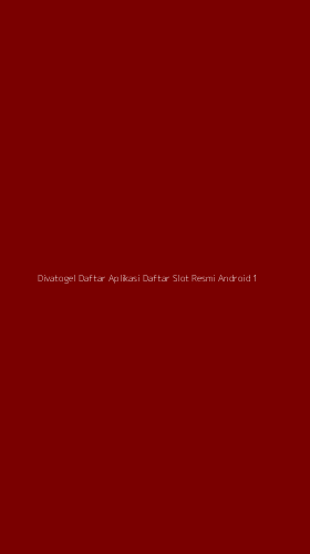 Tampilan Antarmuka Aplikasi Divatogel Daftar Aplikasi Daftar Slot Resmi Android - 1