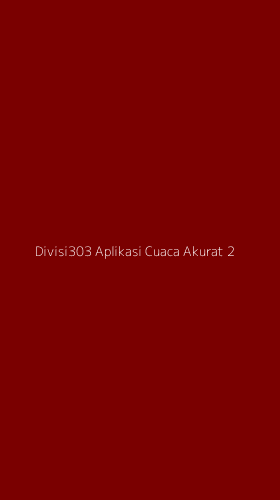 Tampilan Antarmuka Aplikasi Divisi303 Aplikasi Cuaca Akurat - 2