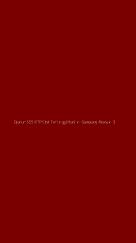 Tampilan Antarmuka Aplikasi Djarum365 Rtp Slot Tertinggi Hari Ini Gampang Maxwin - 3