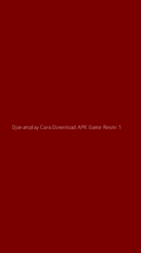 Tampilan Antarmuka Aplikasi Djarumplay Cara Download Apk Game Resmi - 1