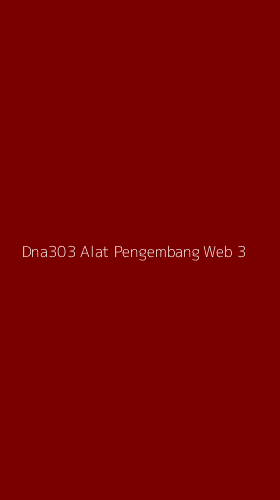 Tampilan Antarmuka Aplikasi Dna303 Alat Pengembang Web - 3