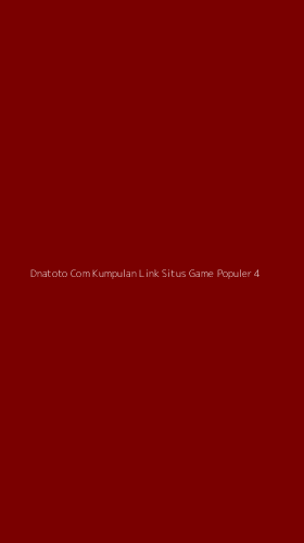 Tampilan Antarmuka Aplikasi Dnatoto Com Kumpulan Link Situs Game Populer - 4