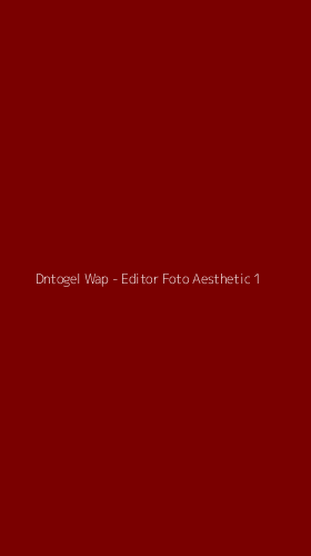 Tampilan Antarmuka Aplikasi Dntogel Wap - Editor Foto Aesthetic - 1