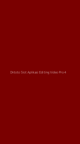 Tampilan Antarmuka Aplikasi Dntoto Slot Aplikasi Editing Video Pro - 4