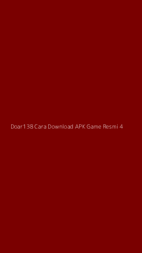 Tampilan Antarmuka Aplikasi Doar138 Cara Download Apk Game Resmi - 4