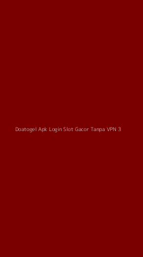 Tampilan Antarmuka Aplikasi Doatogel Apk Login Slot Gacor Tanpa Vpn - 3