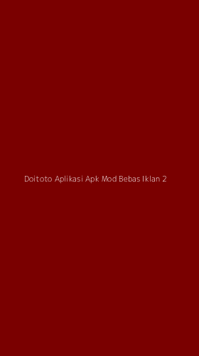 Tampilan Antarmuka Aplikasi Doitoto Aplikasi Apk Mod Bebas Iklan - 2