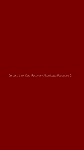Tampilan Antarmuka Aplikasi Doitoto Link Cara Recovery Akun Lupa Password - 2