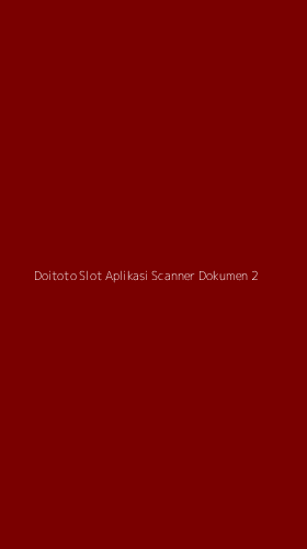 Tampilan Antarmuka Aplikasi Doitoto Slot Aplikasi Scanner Dokumen - 2