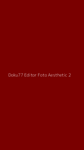 Tampilan Antarmuka Aplikasi Doku77 Editor Foto Aesthetic - 2