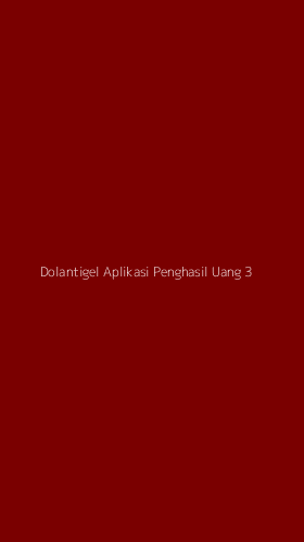 Tampilan Antarmuka Aplikasi Dolantigel Aplikasi Penghasil Uang - 3