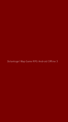 Tampilan Antarmuka Aplikasi Dolantogel Wap Game Rpg Android Offline - 3